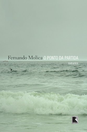 O ponto da partida - Fernando Molica
