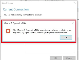 The Microsoft Dynamics NAV server is currently not ready to serve requests. Try again later or contact your system administrator.