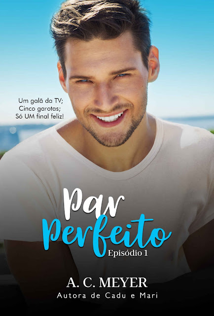 Par Perfeito Episódio 1 - A. C. Meyer