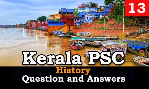 Kerala PSC History Question and Answers - 13