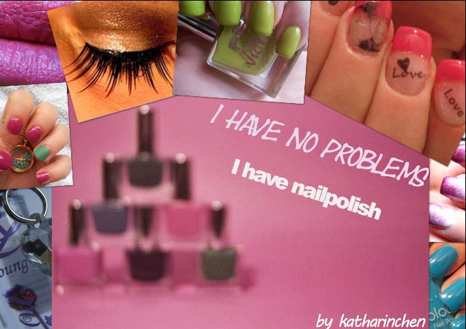 I have no problems - I have nailpolish