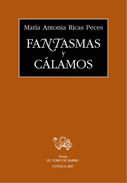 Maria Antonia Ricas, Fantasmas y Cálamos, Ediciones El Toro de Barro, Tarancón de Cuenca 2005