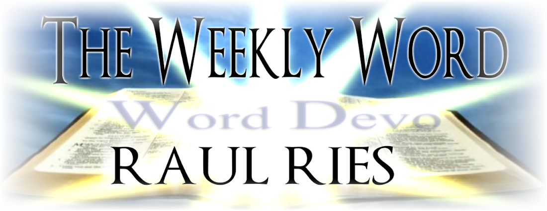 The Weekly Word with Raul Ries