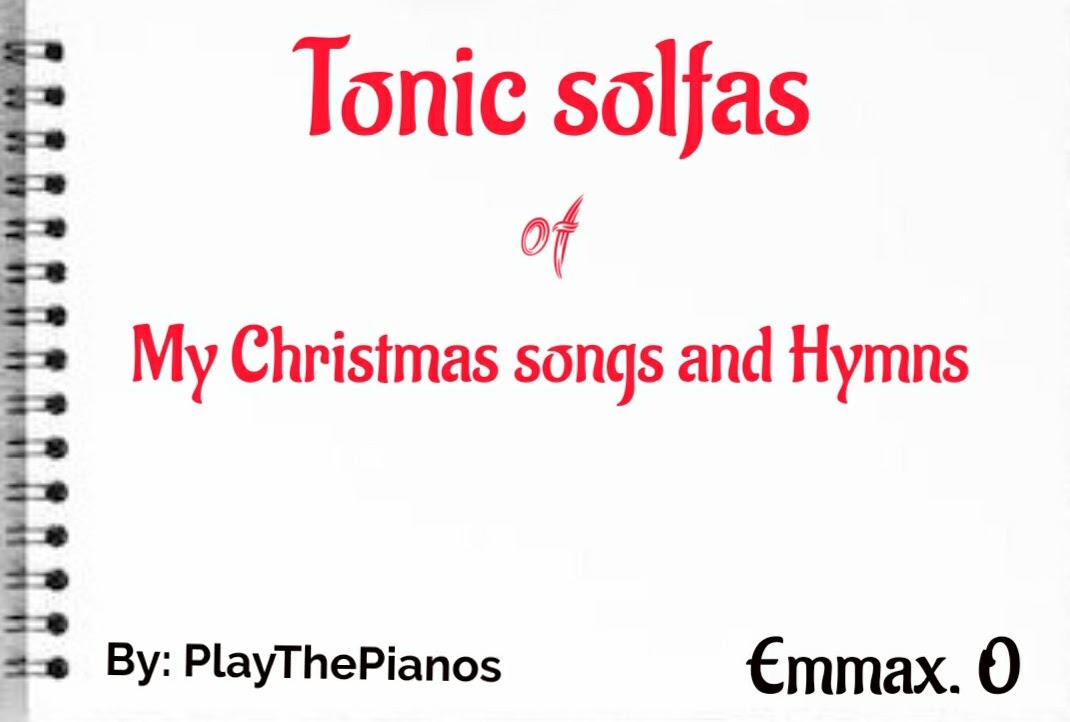 Tonic solfas of Christmas Carol hymns and songs