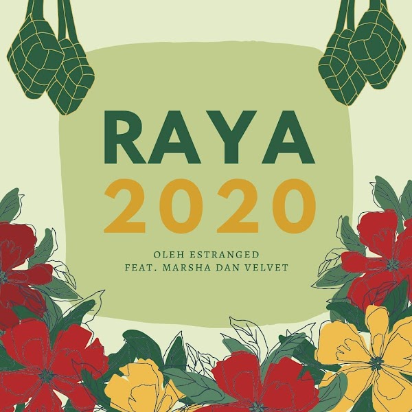Lirik Raya 2020 - Estranged feat. Marsha Milan & Velvet Aduk Lirik Raya 2020 - Estranged feat. Marsha Milan & Velvet Aduk
