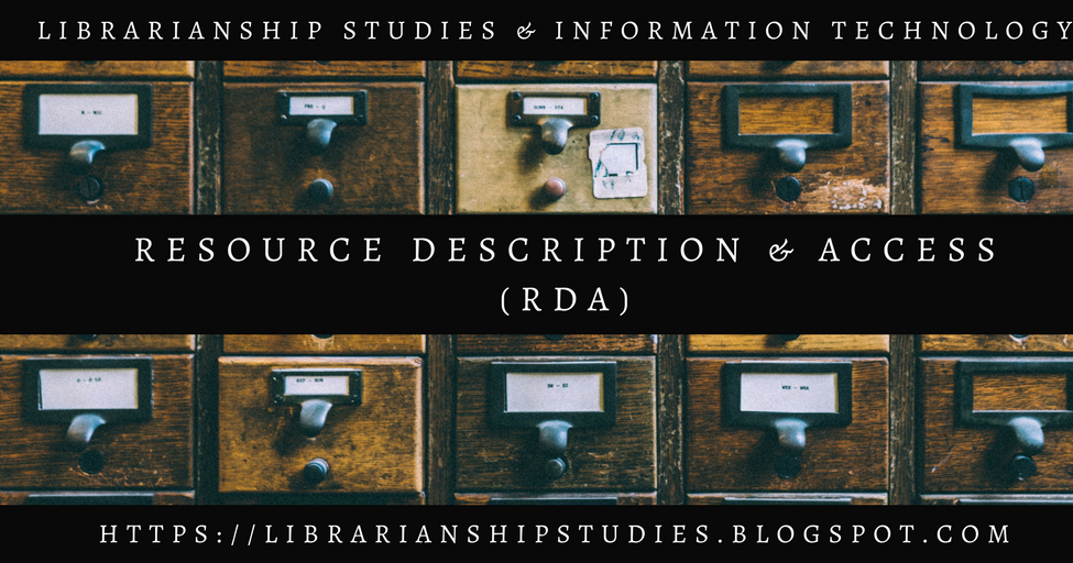 LIBRARIANSHIP STUDIES & INFORMATION TECHNOLOGY RDA Cataloging News and