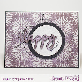 Divinity Designs Stamp/Die Duos: Happy, Custom Dies: Scalloped Circles, Double Stitched Circles, Mixed Media Stencil: Flower Burst