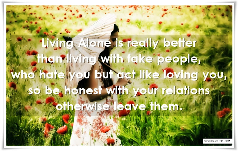 Living Alone Is Really Better Than Living With Fake People, Don't Do It To Others, Picture Quotes, Love Quotes, Sad Quotes, Sweet Quotes, Birthday Quotes, Friendship Quotes, Inspirational Quotes, Tagalog Quotes