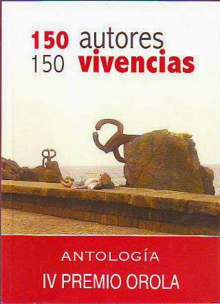 "150 autores, 150 vivencias. Antología. IV Premio Orola" (2010)