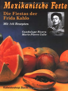Mexikanische Feste: Die Fiestas der Frida Kahlo