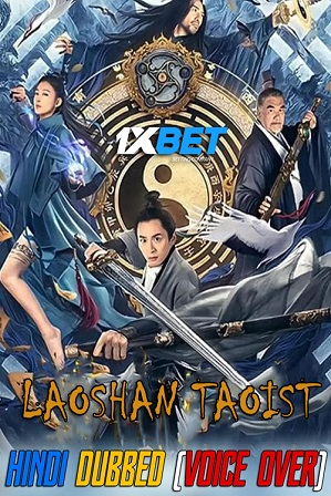 Laoshan Taoist (2021) 750MB Full Hindi Dubbed (Voice Over) Dual Audio Movie Download 720p WebRip [1XBET]