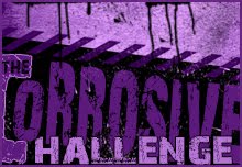 CORROSIVE CHALLENGE