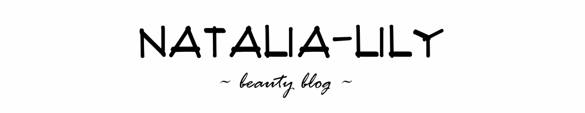 natalia-lily: Beauty Blog