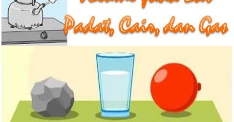 Gambar Zat Padat Cair Dan Gas - Serba Serbi Gambar