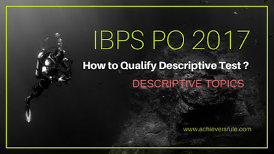 Expected Essay Topics for IBPS PO Descriptive Paper 2017 Expected Essay Topics for IBPS PO Descriptive Paper 2017