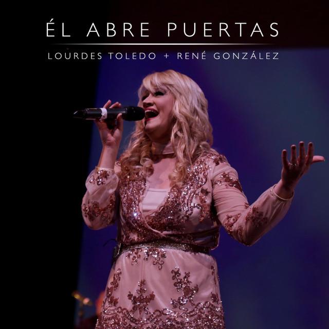 Lourdes Toledo Él Abre Puertas (Feat.René González) (Single