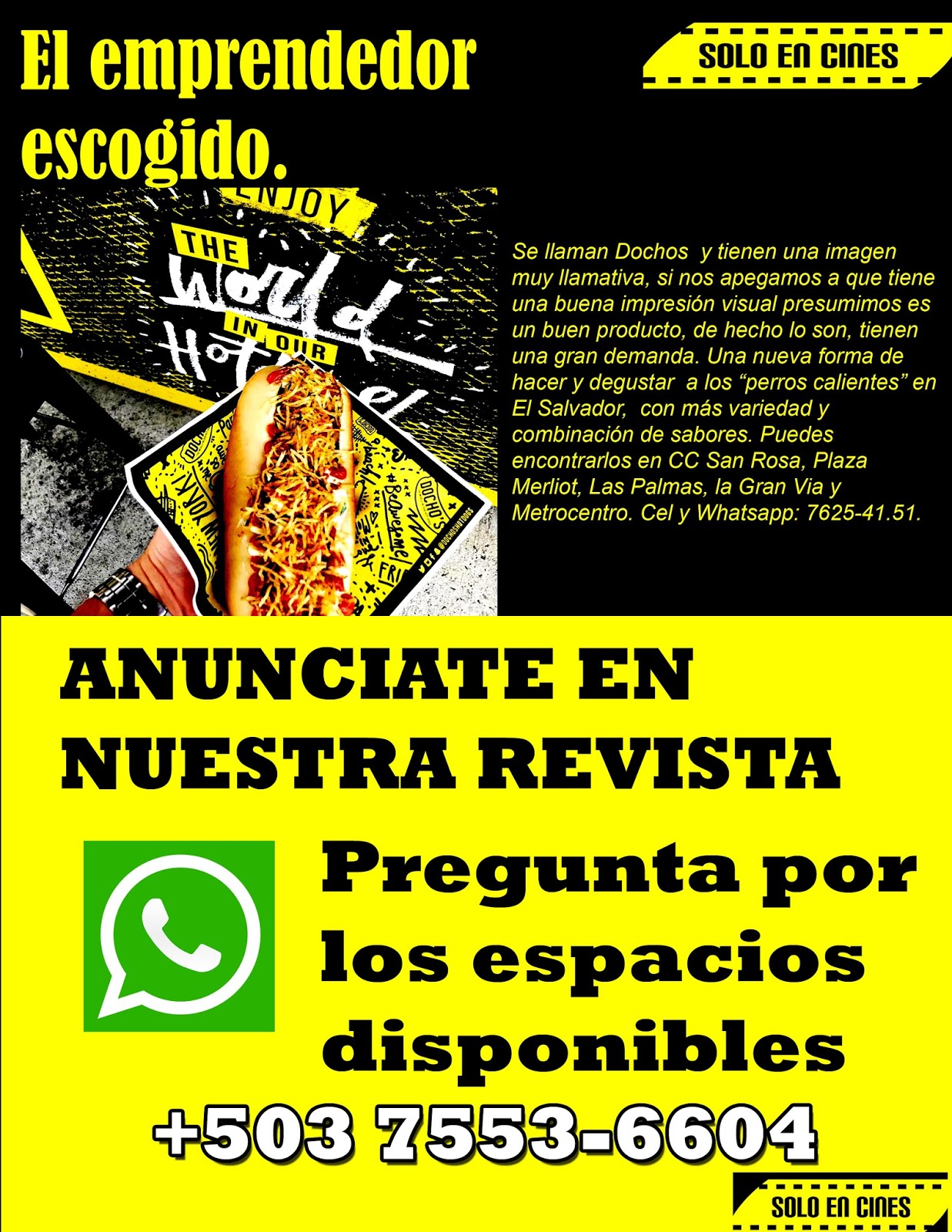 Cartelera Solo En Cines El Salvador CINES EL SALVADOR ERES EMPRENDEDOR, ANUNCIA TUS PRODUCTOS Cartelera Solo En Cines El Salvador CINES EL SALVADOR ERES EMPRENDEDOR, ANUNCIA TUS PRODUCTOS
