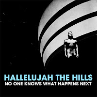 Hallelujah The Hills - 'No One Knows What Happens Next' CD Review