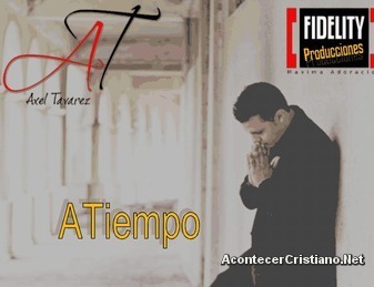 Axel Tavarez presenta segundo sencillo: "A Tiempo"