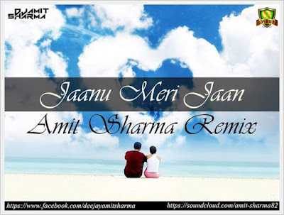 Janu Meri Jaan – Amit Sharma Remix TG