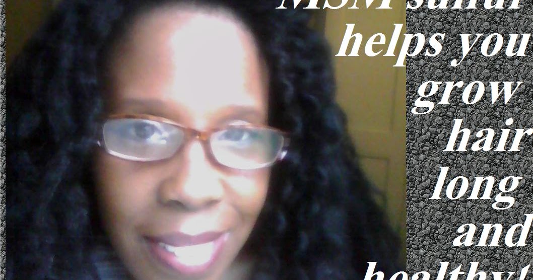 Coilyqueens Msm Organic Sulfur Helps You Grow Hair Longer