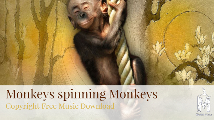 Copyright Free Music Monkeys Spinning Monkeys Kevin Macleod Melody Scroll Download monkeys spinning monkeys as mp3. monkeys spinning monkeys