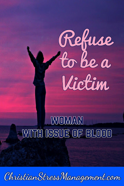 Refuse to be a victim: Woman with Issue of Blood