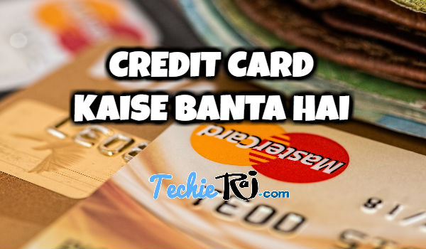 Credit Card Kaise Banta Hai | Credit Card Kaise Banaye
