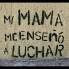 MI MAMÁ ME ENSEÑÓ A LUCHAR