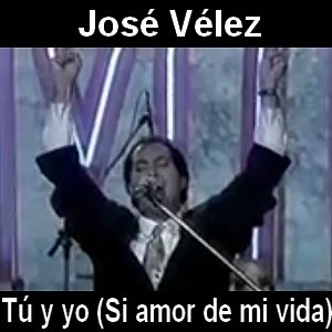 Jose Velez – Tu y yo (Si amor de mi vida)