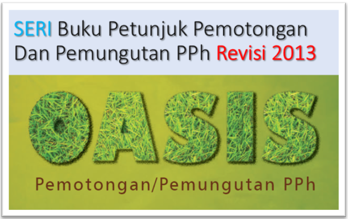 Buku Petunjuk Pemotongan dan/atau Pemungutan PPh edisi 2013