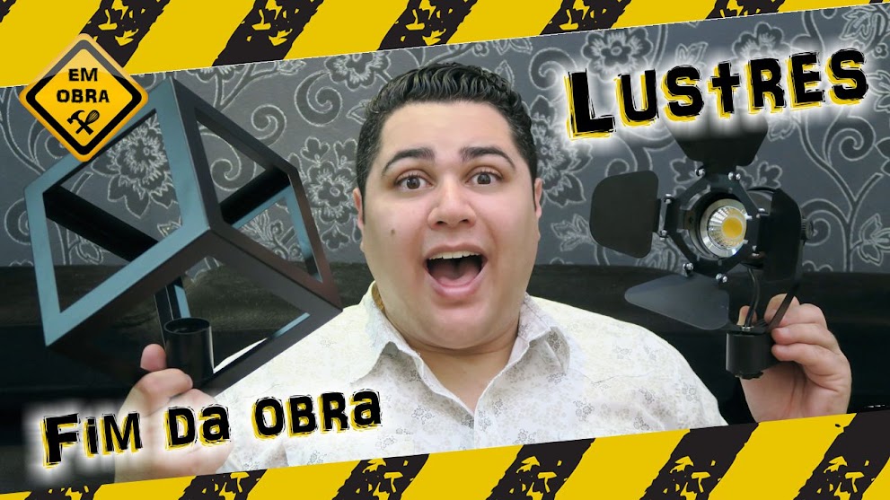 VÍDEO - A Obra Acabou / Chegaram os Lustres (Diário de Obra #04)