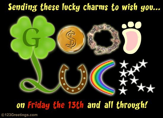 Good luck friday A witch explains the origins of Friday the 13th, and explains how to make a good luck charm for protection.