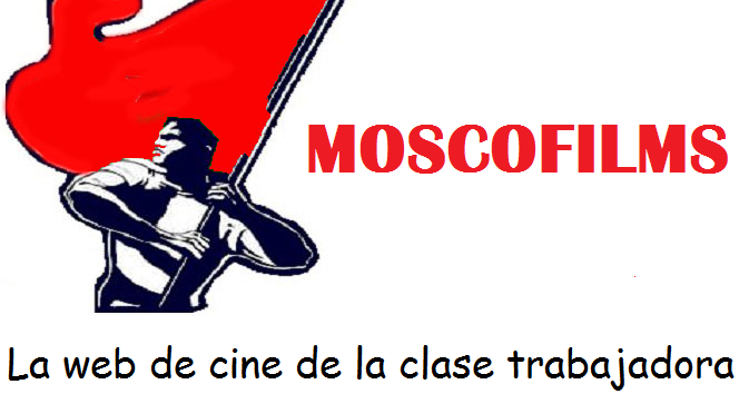 Imagini pentru moscofilms la pagina de cine de la clase trabajadora