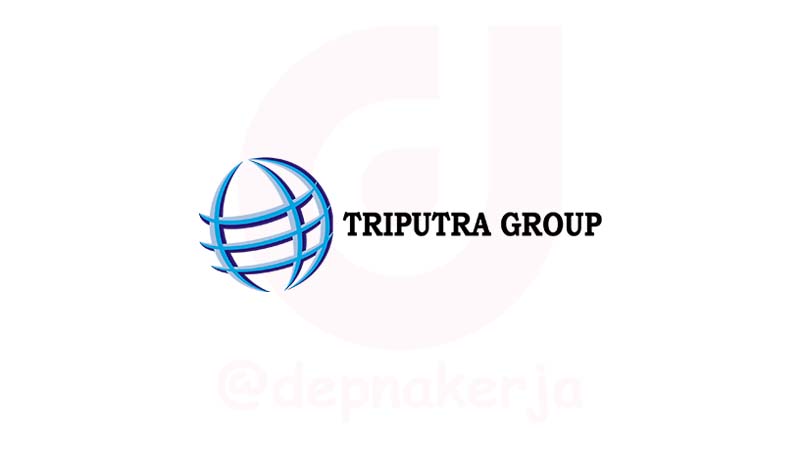 Lowongan Kerja Triputra Group Lowongan Kerja Triputra Group