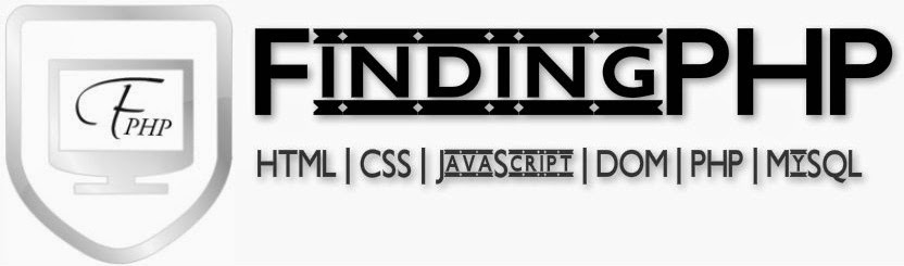 FindingPHP : HTML | CSS | JavaScript | DOM | MySQL | PHP 