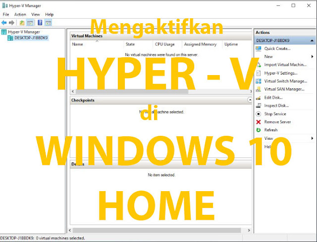 Mengaktifkan Hyper-V di Windows 10 Home