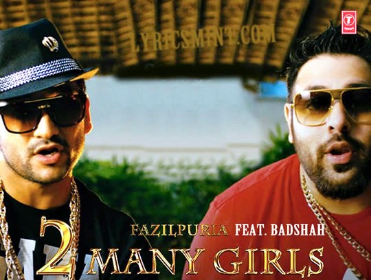 2 Many Girls by Badshah & Fazilpuria