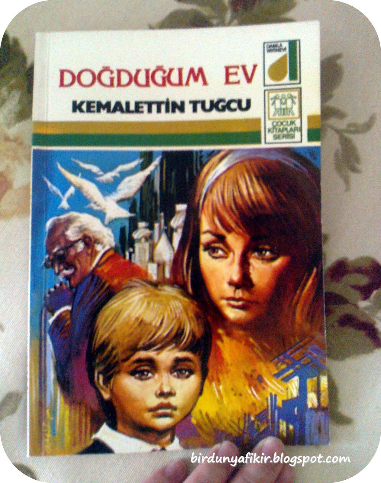 bir dünya fikir: DOĞDUĞUM EV