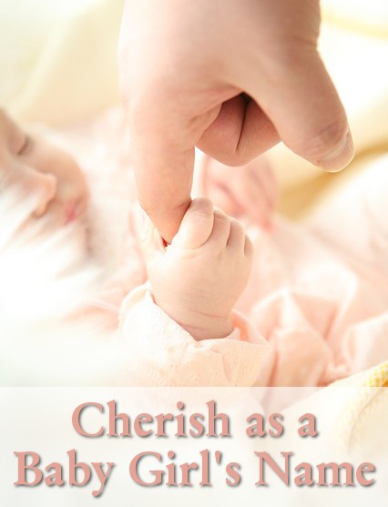 Cherish Name Meaning: Sweet, Beautiful Baby Girl's Name