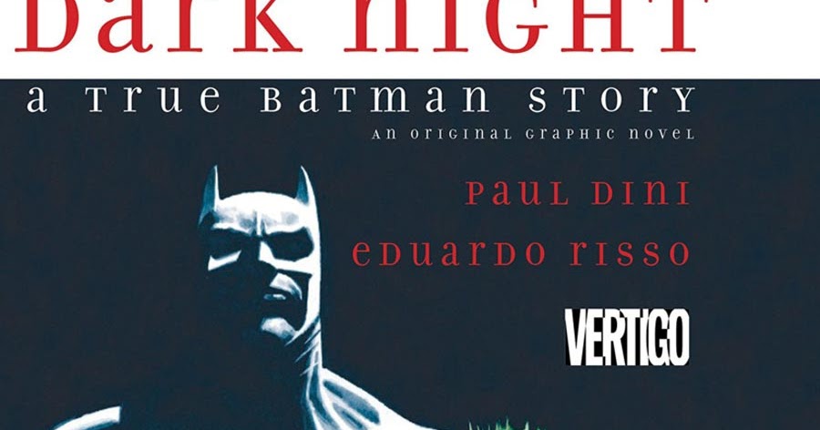Review: Dark Night: A True Batman story hardcover/paperback (Vertigo/DC  Comics) ~ Collected Editions