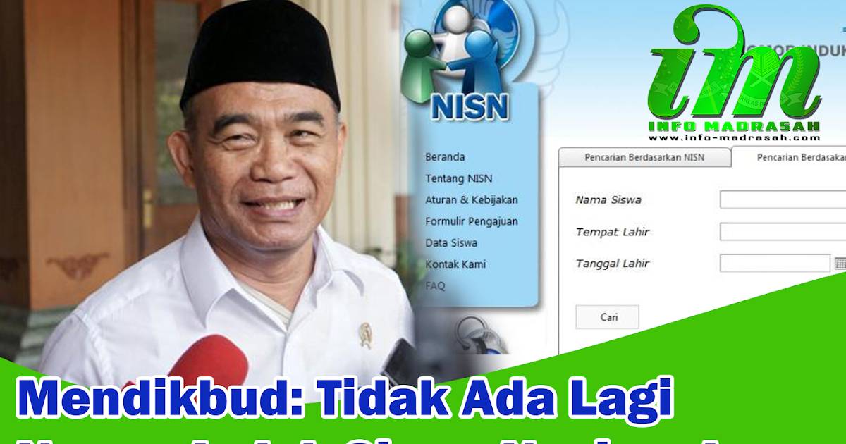 Mendikbud Tidak Ada Lagi Nomor Induk Siswa Nasional Diganti Dengan Nik Info Madrasah