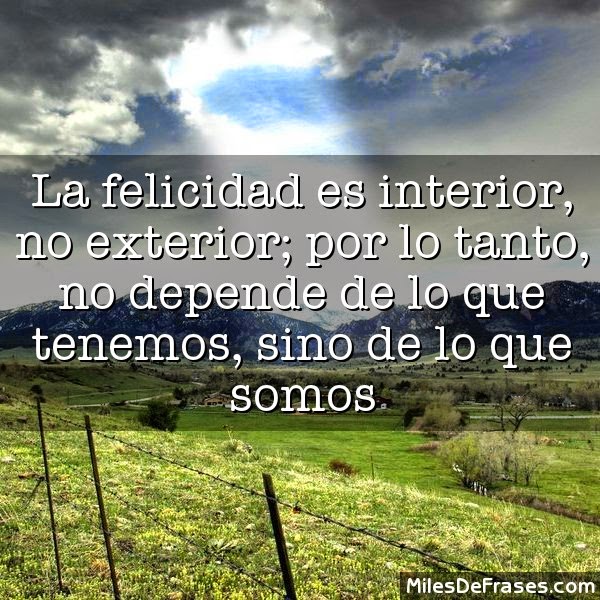 Enseñanza y visión de la vida.: La felicidad no esta en lo material ...