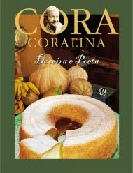 Cora Coralina - Doceira e Poeta