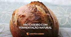 CURSO PÃO CASEIRO COM FERMENTAÇÃO NATURAL
