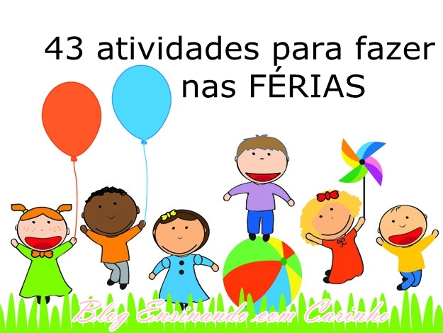 43 sugestões de atividades para fazer nas férias