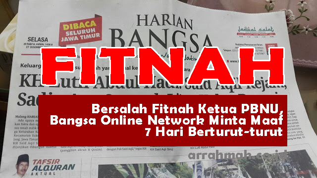 Bersalah Fitnah Ketua PBNU, Media ini Klepek-klepek Harus Minta Maaf Tujuh Hari Berturut-turut