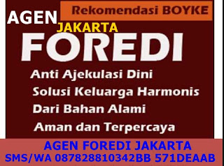Agen Foredi di Jakarta, Dimana Alamat Agen Foredi di Jakarta Yang Jual Foredi di Jakarta 
