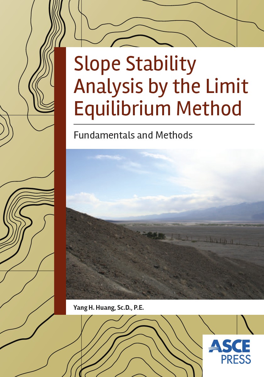 Slope Stability Analysis by the Limit Equilibrium Method Fundamentals