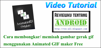 tutorial cara membongkar gambar gerak gif (rev-all.blogspot.com)